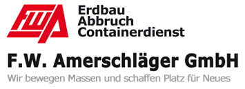 F.W. Amerschläger GmbH - Erdbau. Abbruch. Containerdienst.